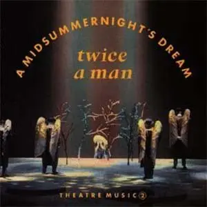Twice A Man - A Midsummernight's Dream
