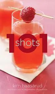 «101 Shots» by Kim Haasarud