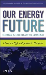 Our Energy Future: Resources, Alternatives and the Environment (repost)