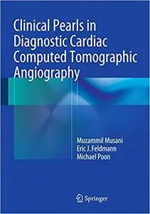 Clinical Pearls in Diagnostic Cardiac Computed Tomographic Angiography (repost)