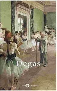 Delphi Complete Works of Edgar Degas