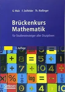 Brückenkurs Mathematik: für Studieneinsteiger aller Disziplinen (Repost)