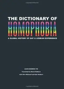 The Dictionary of Homophobia: A Global History of Gay & Lesbian Experience