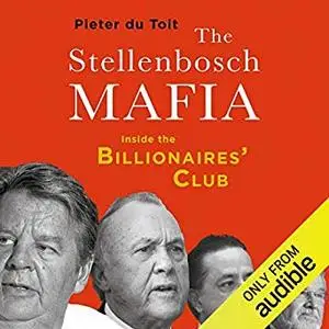 The Stellenbosch Mafia: Inside the Billionaires' Club [Audiobook]