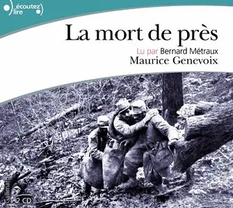 Maurice Genevoix, "La mort de près"