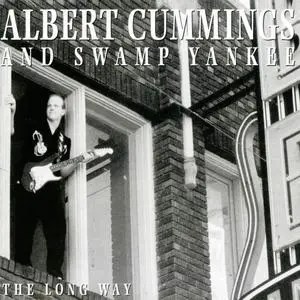 Albert Cummings and Swamp Yankee - The Long Way (1999)