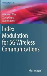 Index Modulation for 5G Wireless Communications [Repost]