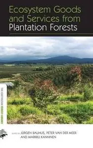 Ecosystem Goods and Services from Plantation Forests (The Earthscan Forest  Library)