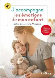 Soline Bourdeverre-Veyssiere, "J'accompagne les émotions de mon enfant"