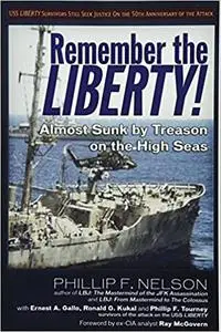 Remember the Liberty!: Almost Sunk by Treason on the High Seas (Repost)