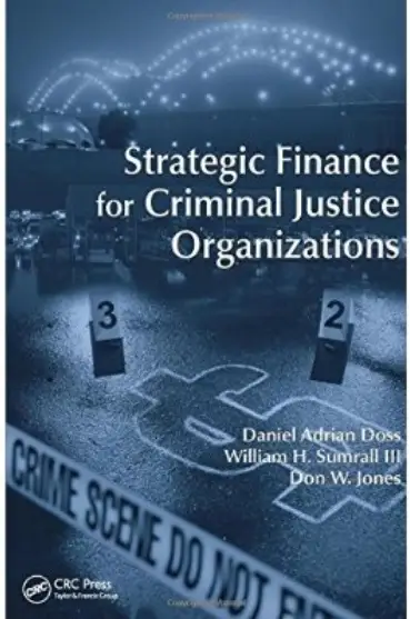 Strategic Finance for Criminal Justice Organizations [Repost]