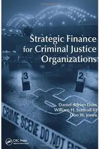 Strategic Finance for Criminal Justice Organizations [Repost]