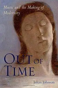 Out of Time: Music and the Making of Modernity (Repost)