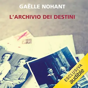 «L’archivio dei destini» by Gaëlle Nohant