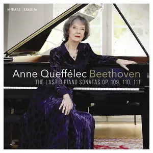 Anne Queffélec - Ludwig van Beethoven: The Last 3 Piano Sonatas Op. 109, 110, 111 (2022)