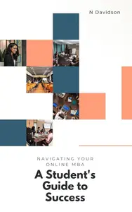 Navigating Your Online MBA: A Student's Guide to Success