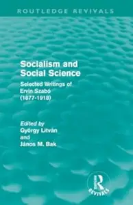 Socialism and Social Science: Selected Writings of Ervin Szabó (1877-1918)