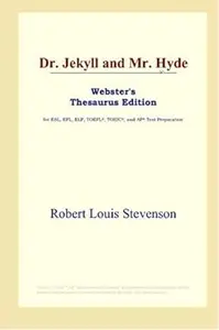 Dr. Jekyll and Mr. Hyde (Webster's Thesaurus Edition)