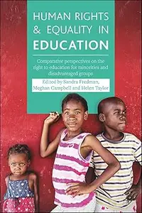 Human Rights and Equality in Education: Comparative Perspectives on the Right to Education for Minorities and Disadvanta