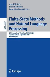 Finite-State Methods and Natural Language Processing: 5th International Workshop, FSMNLP 2005, Helsinki, Finland, September 1-2