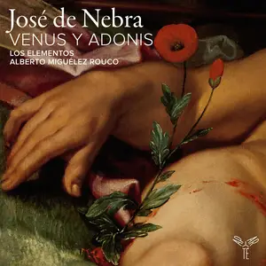 Los Elementos, Alberto Miguélez Rouco, Paola Valentina Molinari, Jone Martínez - De Nebra: Venus Y Adonis (2025) [24/192]