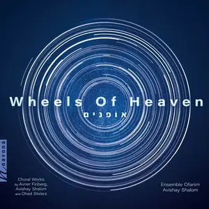 Ensemble Ofanìm & Avishay Shalom - Wheels of Heaven (2023) [Official Digital Download 24/48]