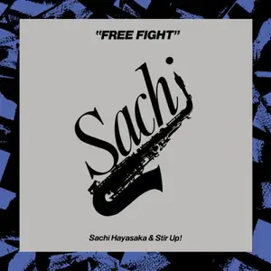 Sachi Hayasaka & Stir Up - Free Fight (Remastered) (1988/2026) [Official Digital Download]