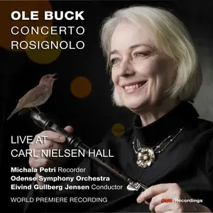 Michala Petri, Odense Symphony Orchestra & Eivind Gullberg Jensen - Ole Buck: Concerto Rosignolo (2026)