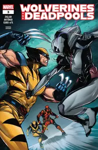 Wolverines &amp; Deadpools 003