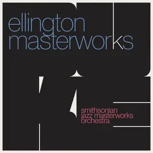 The Smithsonian Jazz Masterworks Orchestra - Ellington Masterworks (2026) [Official Digital Download 24/96]
