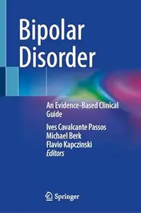 Bipolar Disorder: An Evidence-Based Clinical Guide