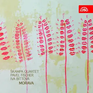 Iva Bittová, Škampa Quartet - Morava: String Quartets (2012)