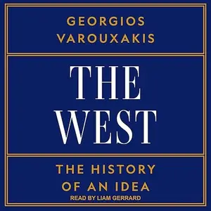 The West: A History of an Idea [Audiobook]