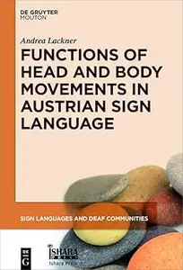 Functions of Head and Body Movements in Austrian Sign Language