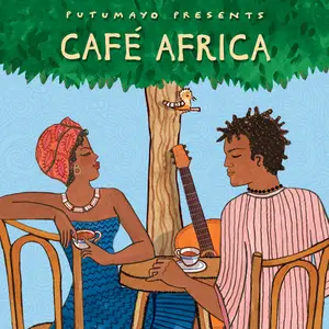 VA - Putumayo Presents: Café Africa (2024) [Official Digital Download]