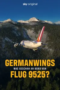 BSkyB - Germanwings: What Happened on Flight 9525 (2025)