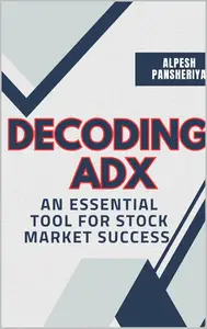 Decoding ADX: An Essential Tool for Stock Market Success