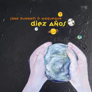 Jane Bunnett & Maqueque - Diez Años (2024) [Official Digital Download]