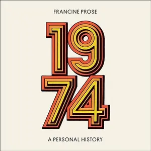 1974: A Personal History [Audiobook]