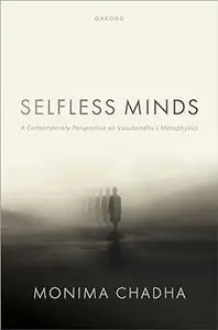 Selfless Minds: A Contemporary Perspective on Vasubandhu's Metaphysics