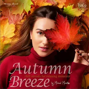 V.A. - Autumn Breeze Vol. 9 - Chill Sounds For Relaxing Moments (2025)