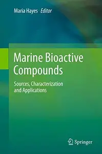 Marine Bioactive Compounds: Sources, Characterization and Applications