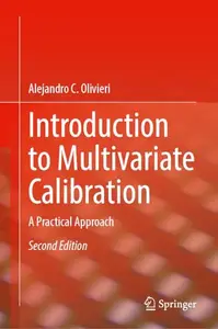 Introduction to Multivariate Calibration: A Practical Approach, Second Edition