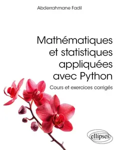 Abderrahmane Fadil, "Mathématiques et statistiques appliquées avec Python"