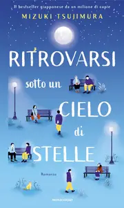 Ritrovarsi sotto un cielo di stelle - Mizuki Tsujimura