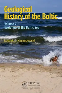Geological History of the Baltic: Volume 2: Evolution of the Baltic Sea