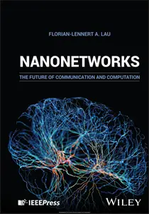 Nanonetworks The Future of Communication and Computation (True PDF)