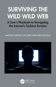 Surviving the Wild Wild Web: A User’s Playbook to Navigating the Internet's Trickiest Terrains