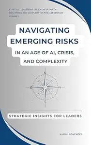 Navigating Emerging Risks in an Age of AI, Crisis, and Complexity