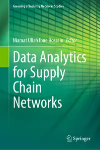 Data Analytics for Supply Chain Networks (Greening of Industry Networks Studies, 11)